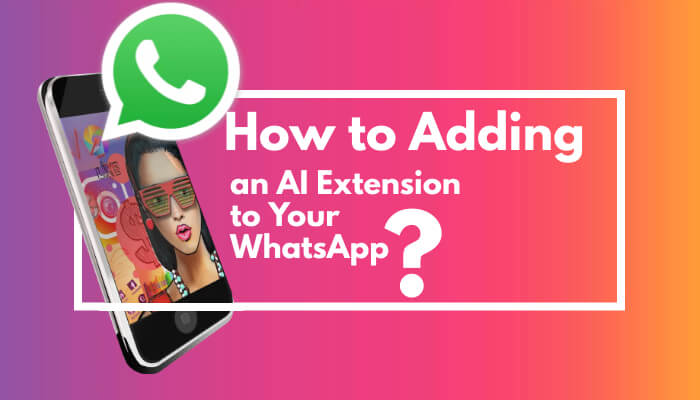 Enhance Your WhatsApp with an AI Extension: Chat, Draw, and More