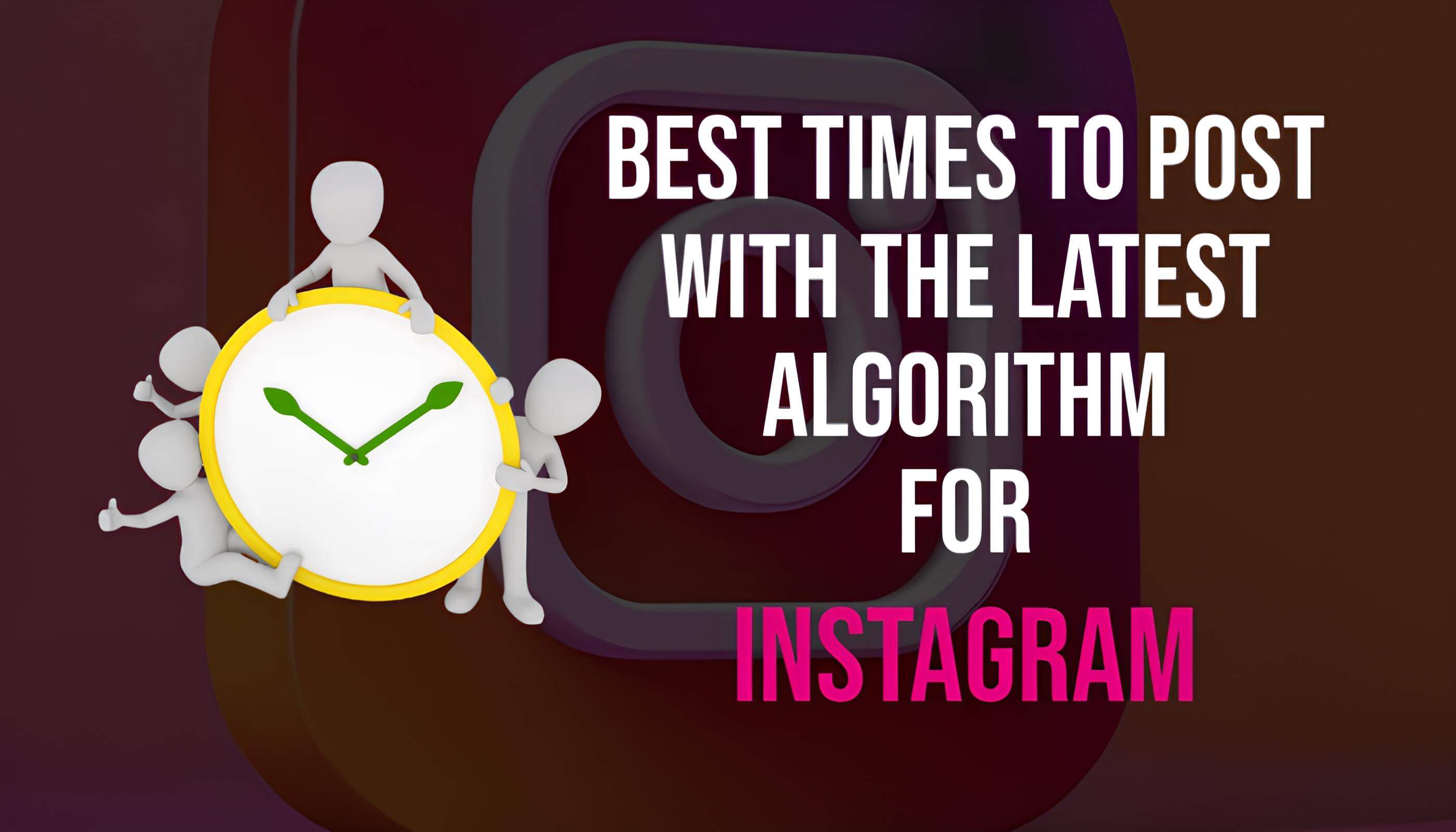 Boost Engagement: Best Times to Post on Instagram with the Latest Algorithm