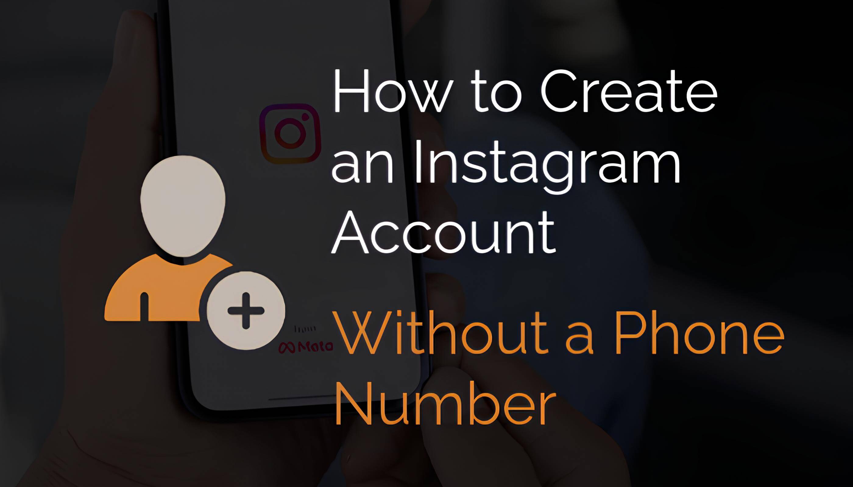 How to Create an Instagram Account Without a Phone Number