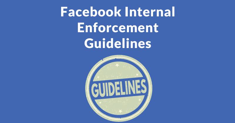 Fb Publishes Inside Enforcement Guidelines & Pronounces Appeals Process