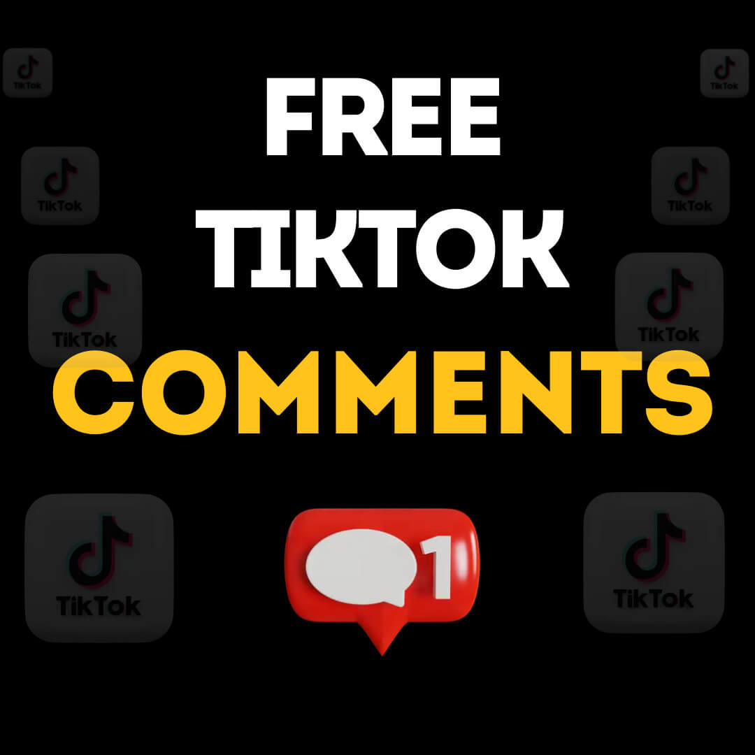 Get free Tiktok Comments