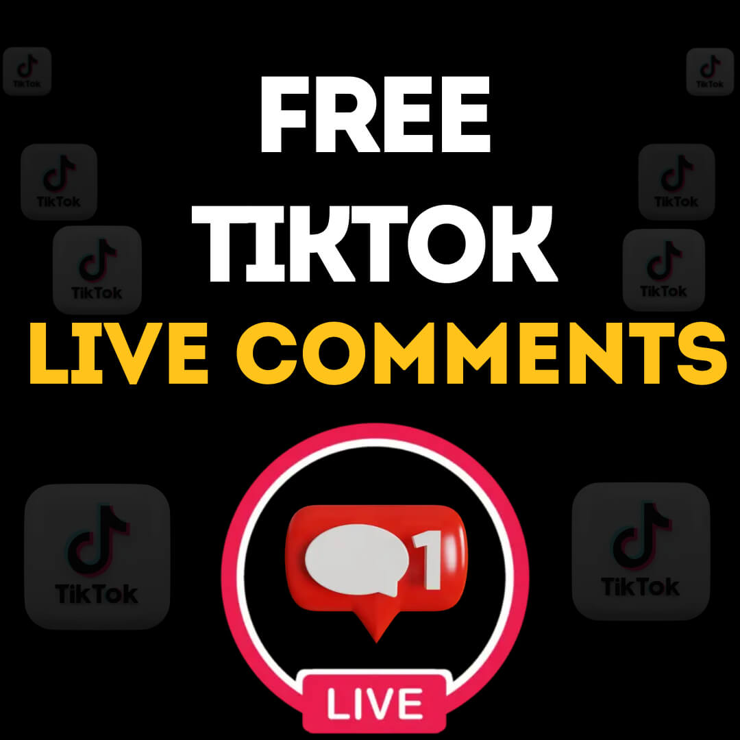 Get free Tiktok Live Stream Comments