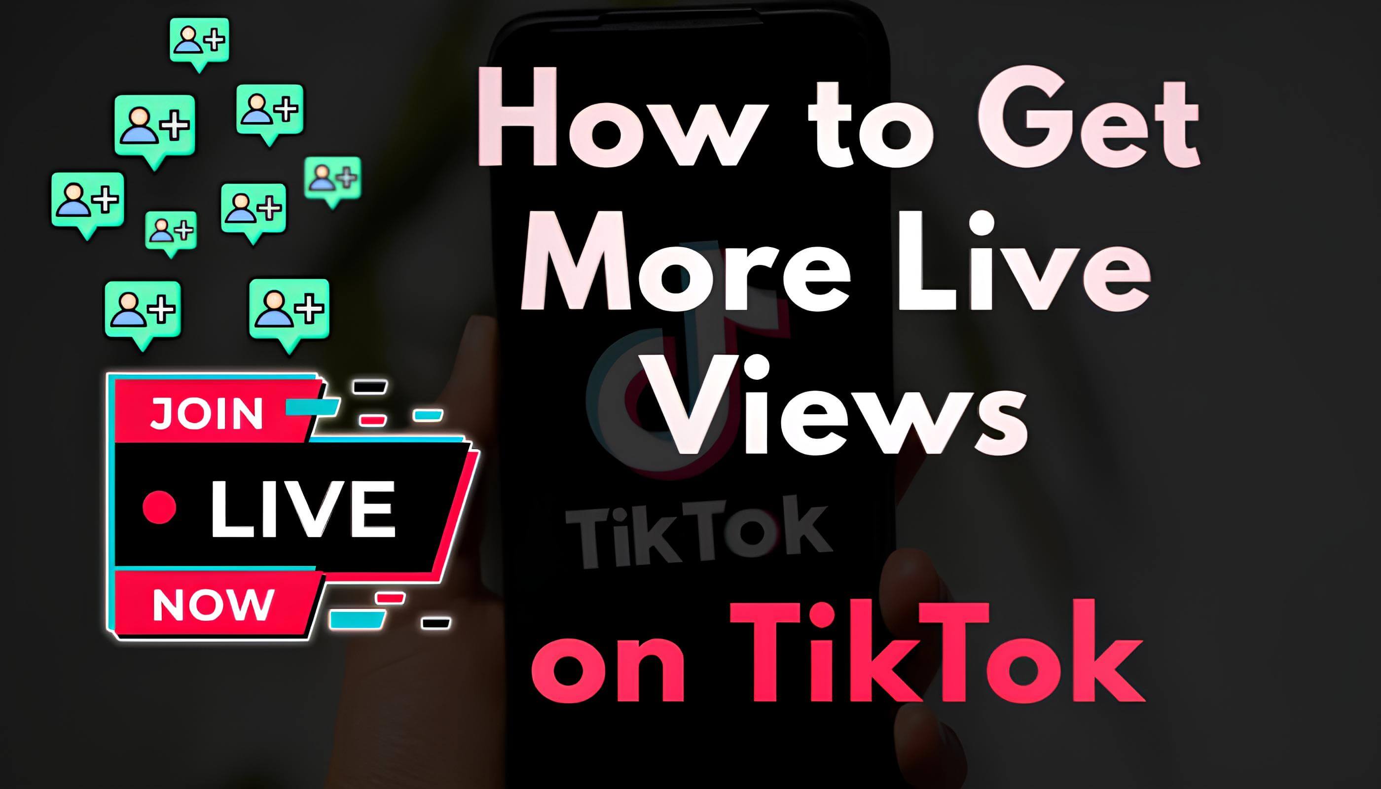 How to Get More Live Views on TikTok: Boosting Live Stream Engagement Tips