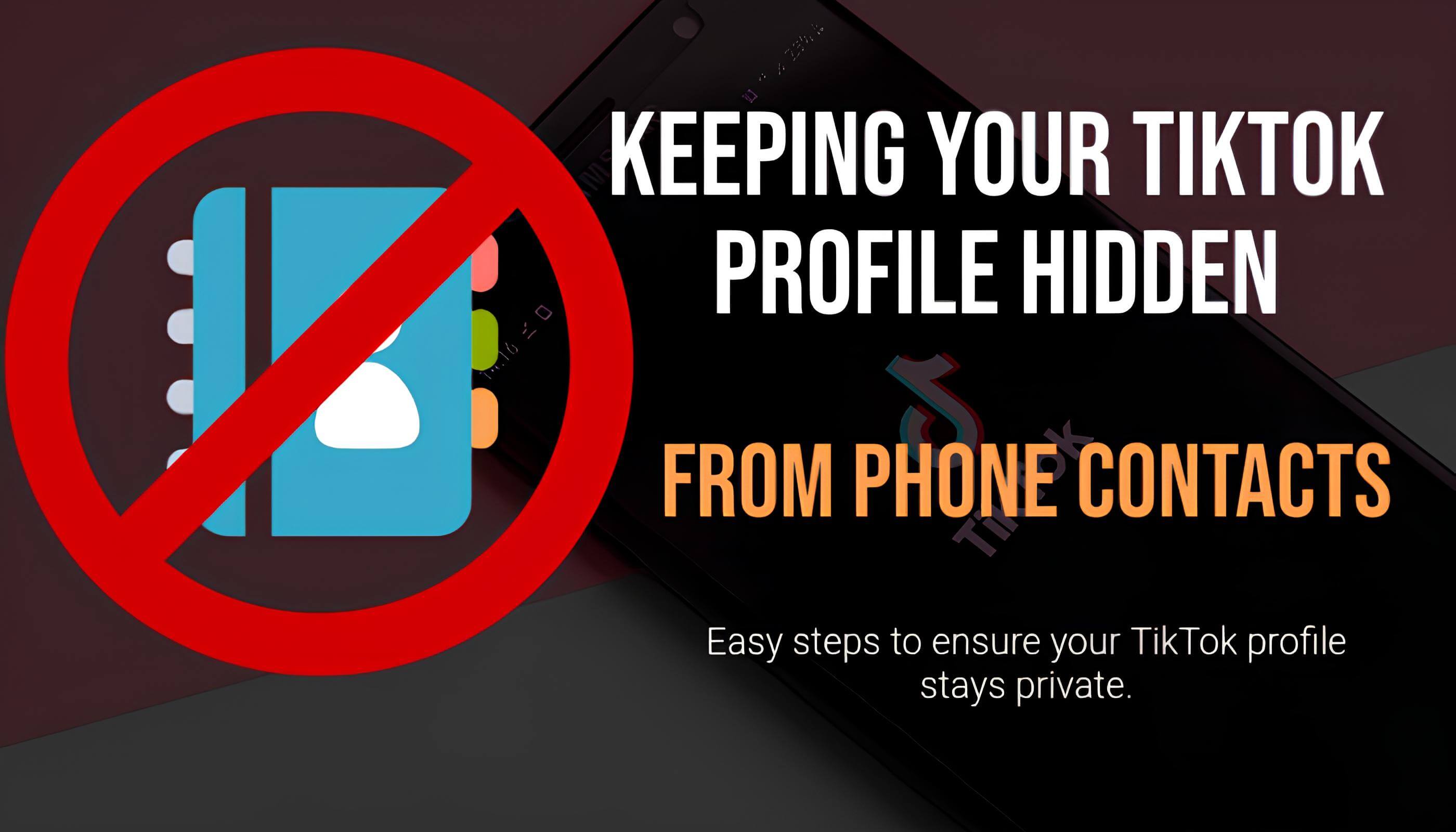 How to Hide Your TikTok Account from Contacts in Your Phone