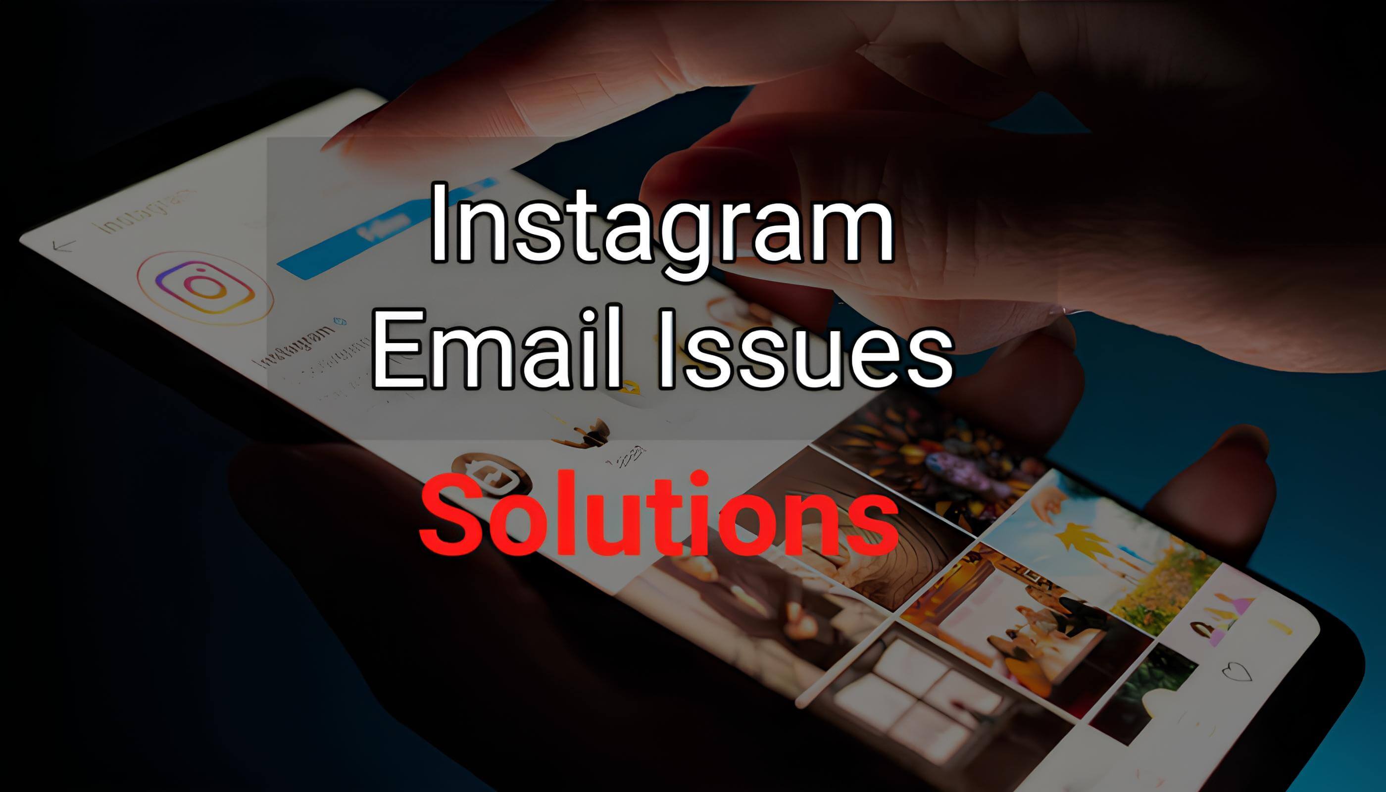 Solutions for Not Receiving Instagram Emails