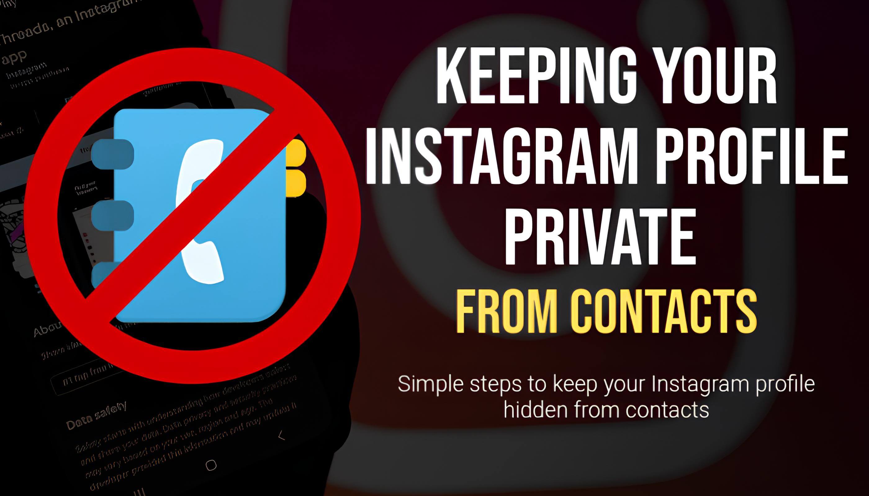 How to Keep Your Instagram Profile Hidden from Your Contacts