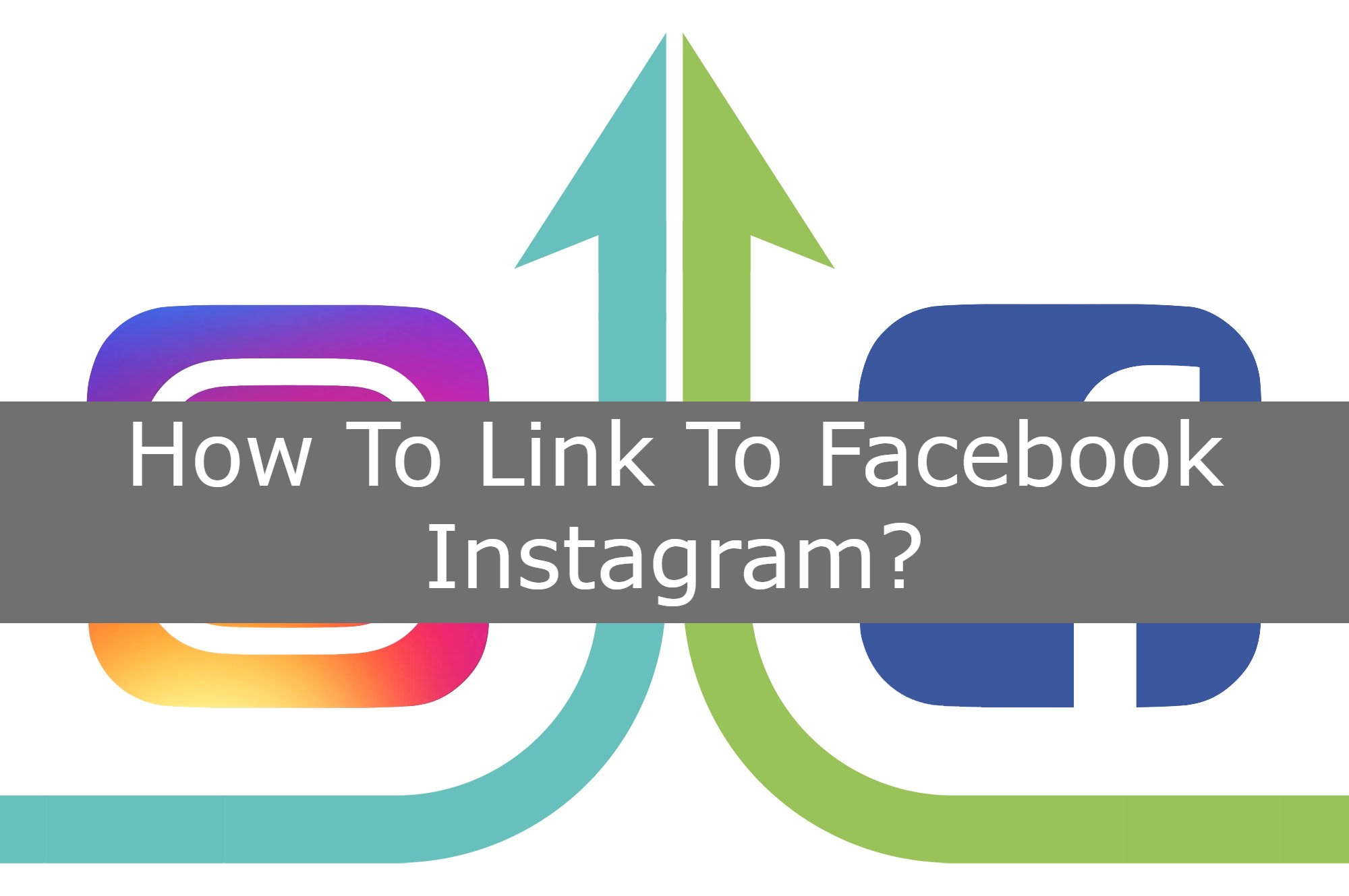 How To Link To Facebook Instagram?