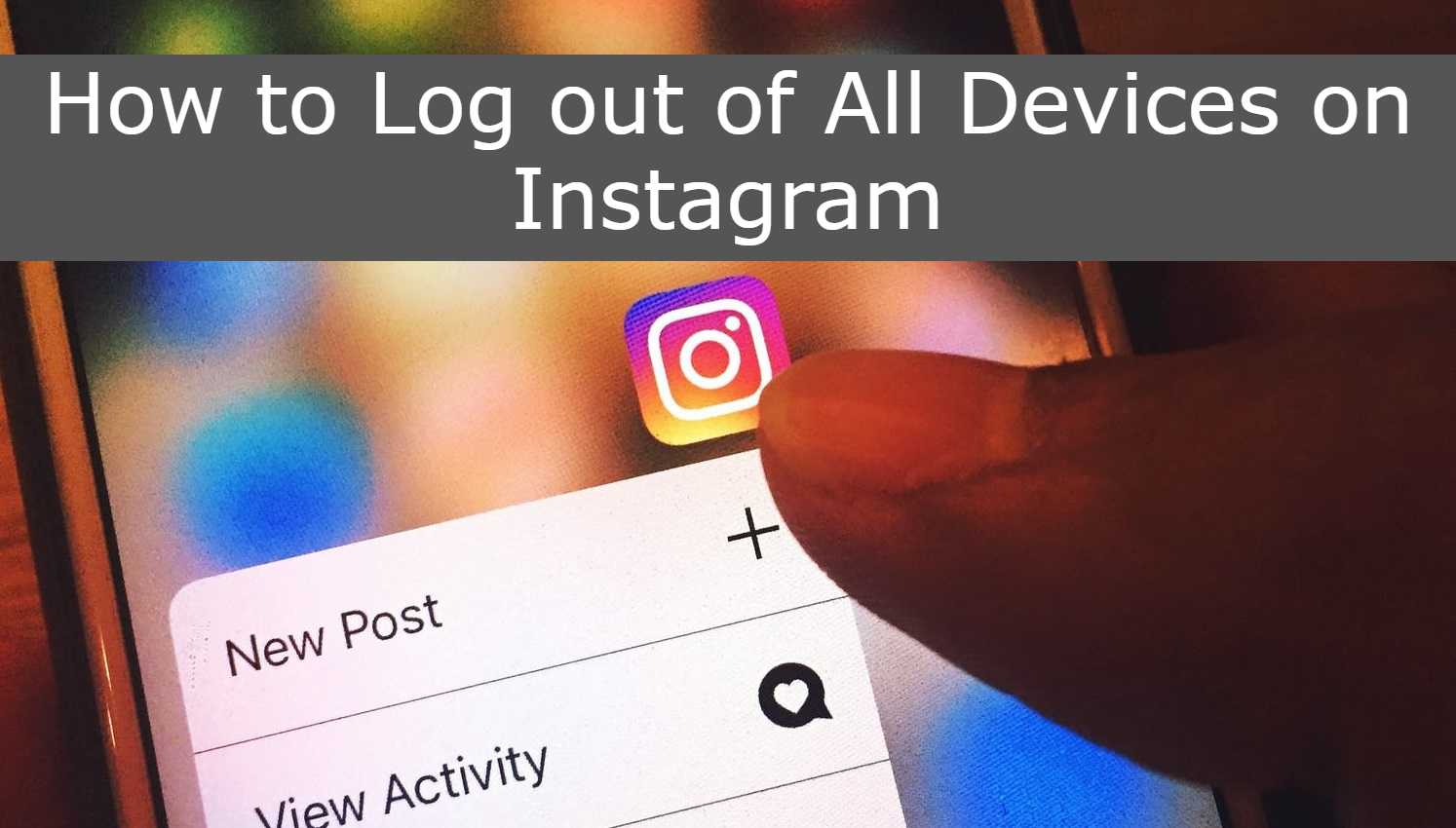 How to Logout of All Devices on Instagram MyInstaFollow Ys Media