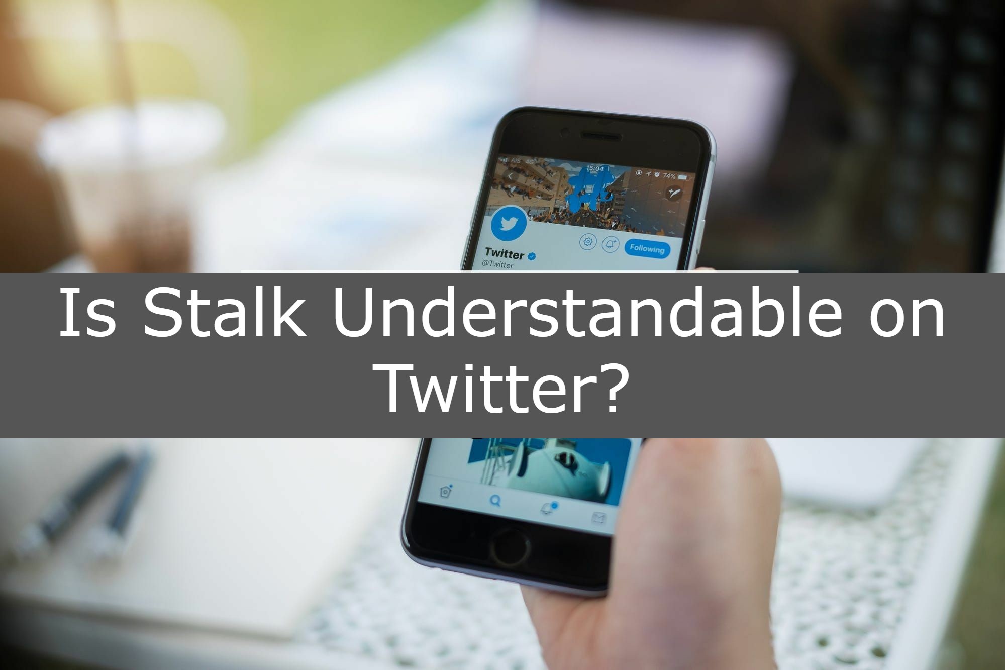 Is Stalk Understandable on Twitter?