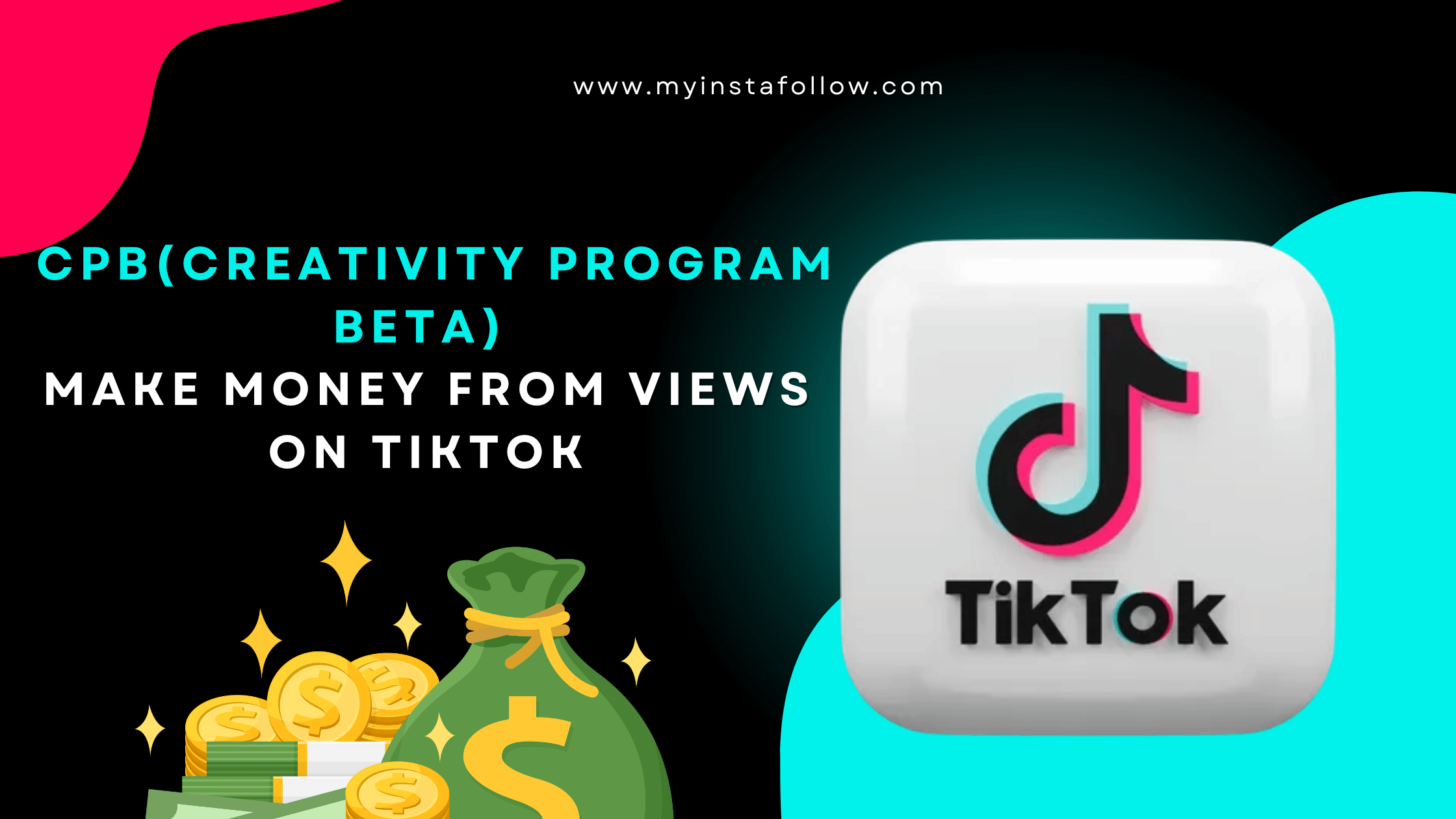 TikTok CPB (Creativity Program Beta) – How to Make Money from Views on TikTok